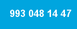 993 048 14 47 993 048 14 47